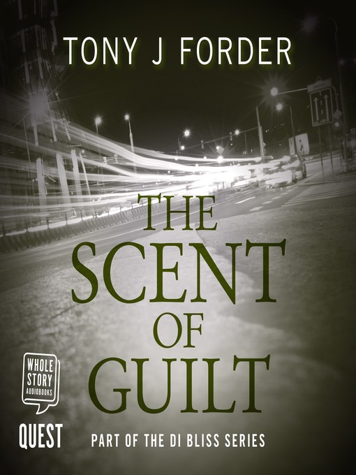Title details for The Scent of Guilt by Tony J. Forder - Available